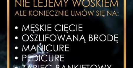Andrzejki 2021. Męskie cięcie, oszlifowana broda, manicure, pedicure, zabieg bankietowy na twarz