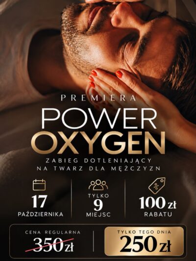 POWER OXYGEN – nowoczesny zabieg dotleniający na twarz, który zapewnia skórze dawkę świeżości, nawilżenia i regeneracji!